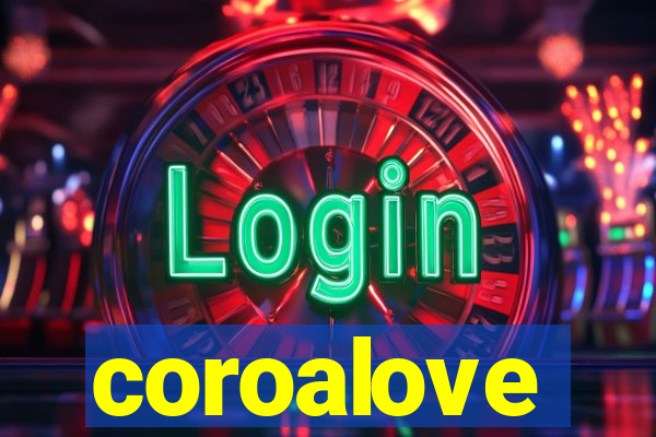 coroalove