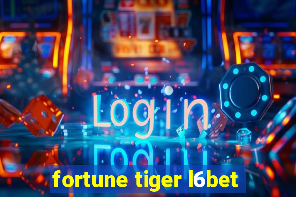 fortune tiger l6bet