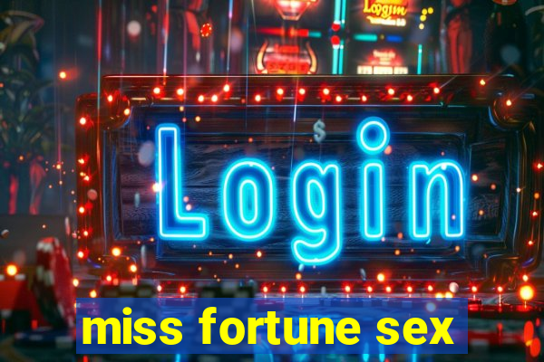 miss fortune sex