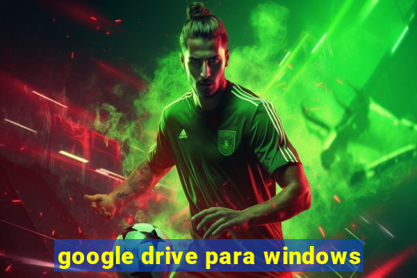 google drive para windows