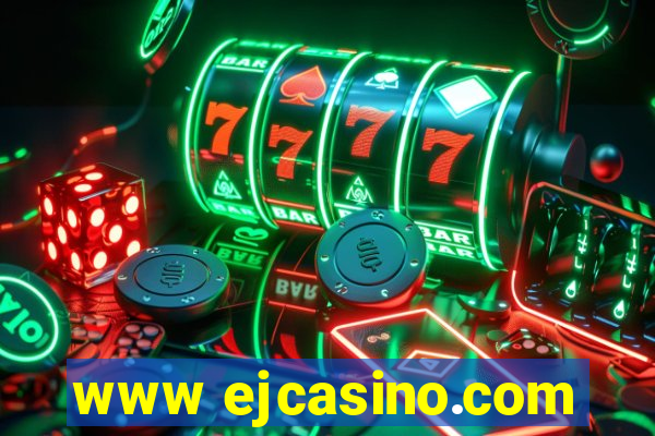 www ejcasino.com