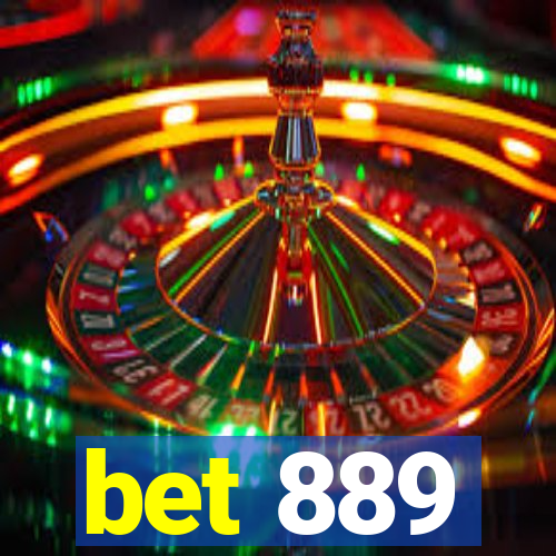 bet 889