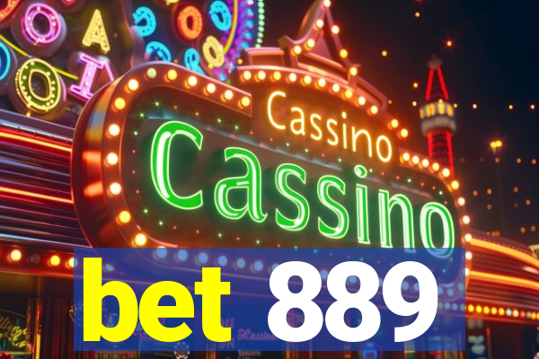 bet 889