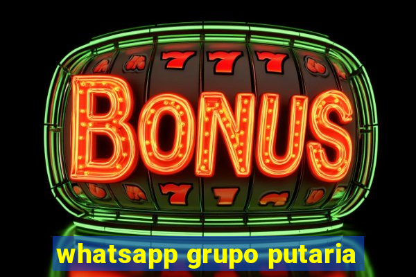 whatsapp grupo putaria