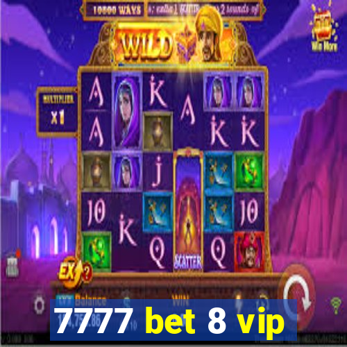 7777 bet 8 vip