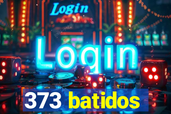 373 batidos