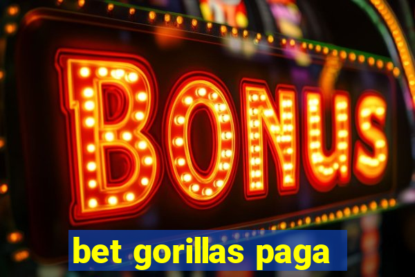 bet gorillas paga