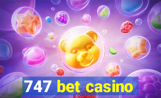 747 bet casino