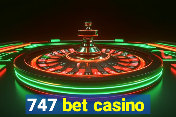 747 bet casino