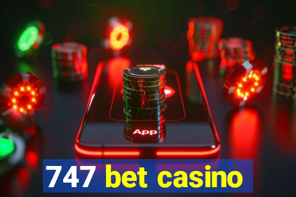 747 bet casino