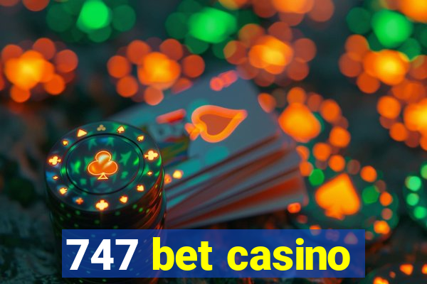 747 bet casino