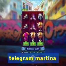 telegram martina