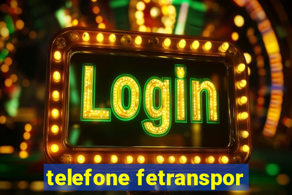 telefone fetranspor