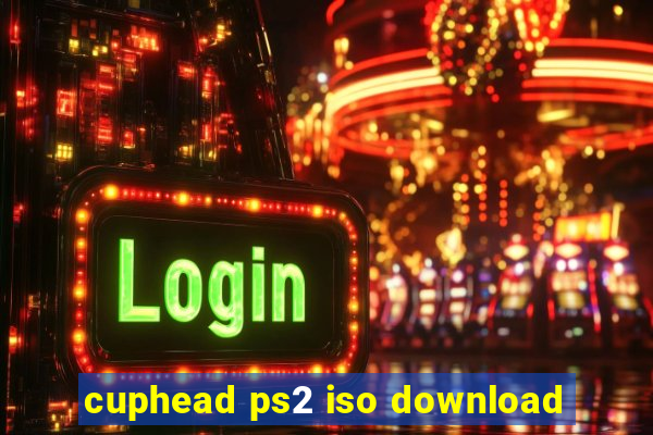 cuphead ps2 iso download