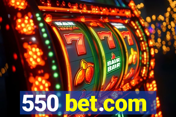 550 bet.com