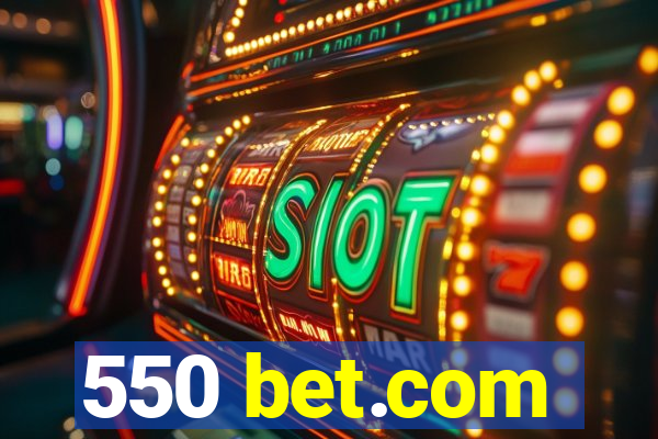 550 bet.com