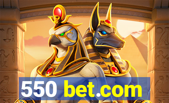 550 bet.com