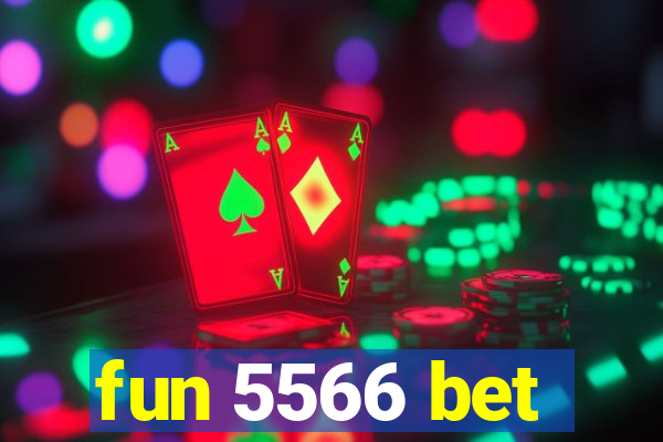 fun 5566 bet