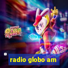 radio globo am