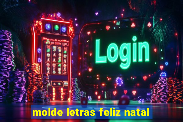 molde letras feliz natal