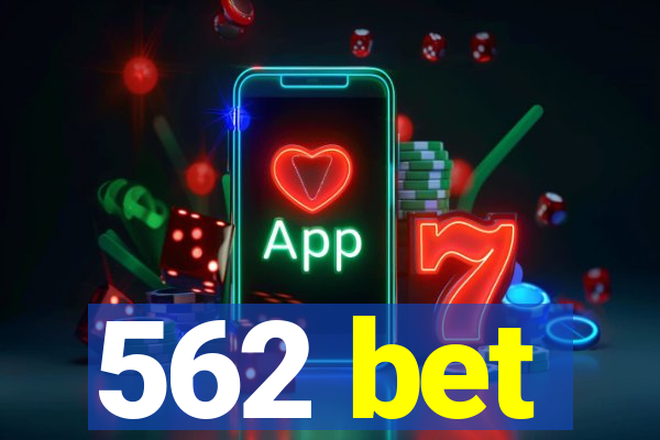 562 bet