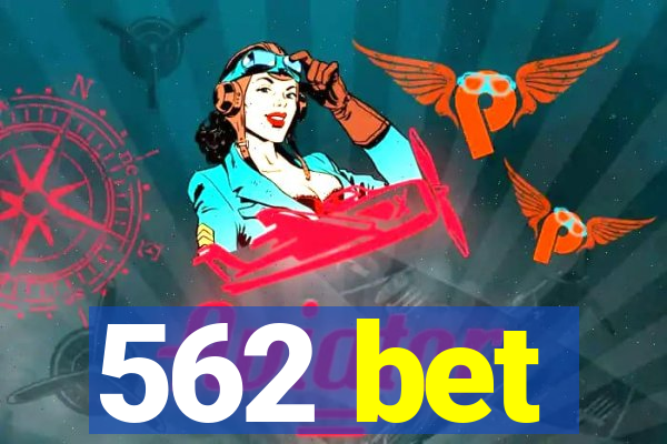 562 bet