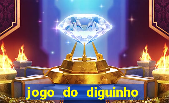 jogo do diguinho para ganhar dinheiro