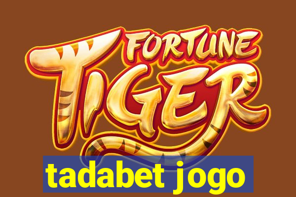 tadabet jogo