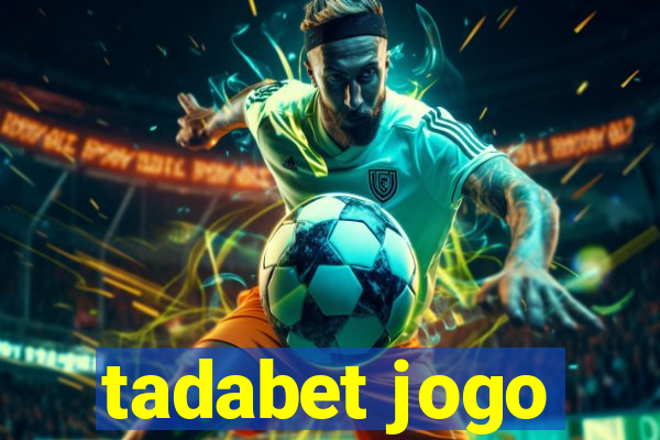 tadabet jogo