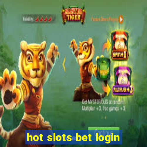 hot slots bet login