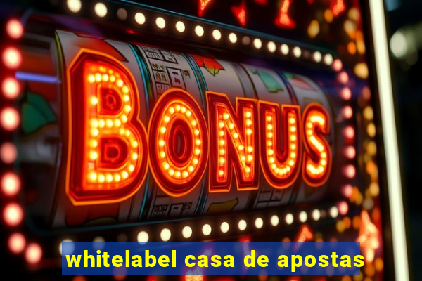 whitelabel casa de apostas