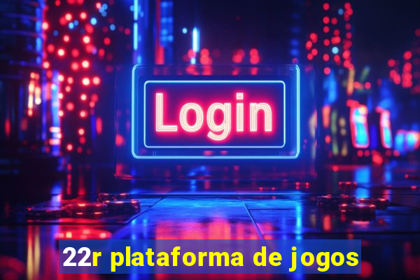 22r plataforma de jogos