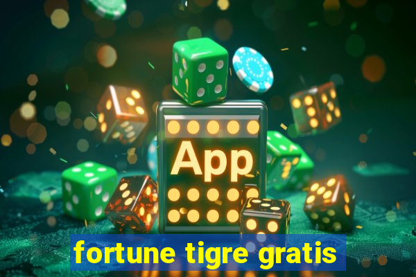 fortune tigre gratis