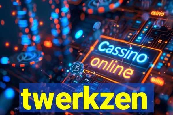 twerkzen