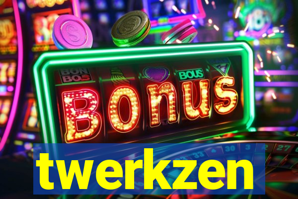 twerkzen