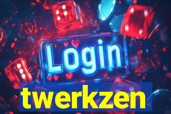 twerkzen