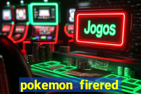 pokemon firered jogos 360