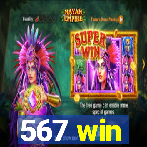 567 win