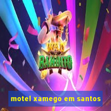 motel xamego em santos