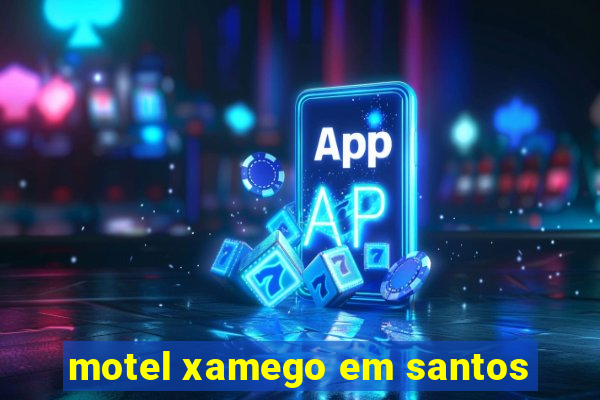 motel xamego em santos