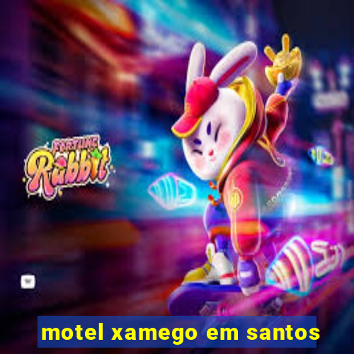 motel xamego em santos