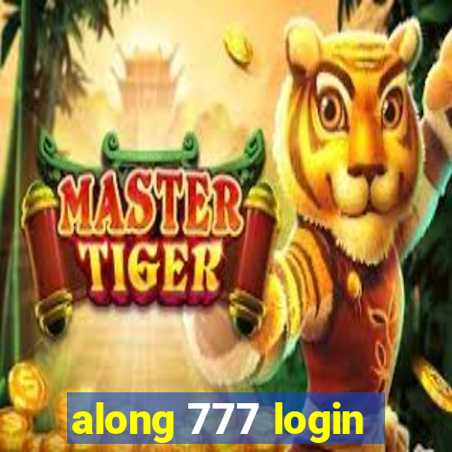 along 777 login