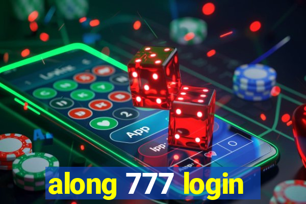 along 777 login