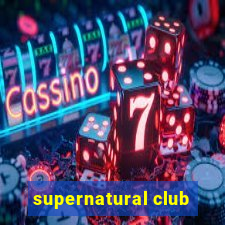 supernatural club