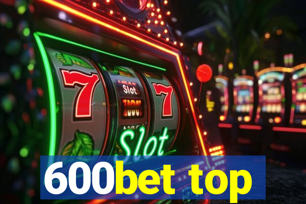 600bet top