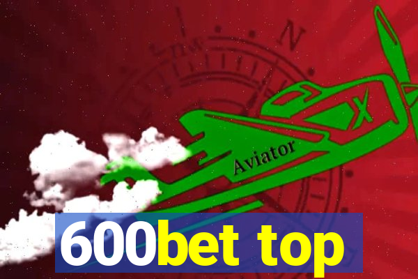 600bet top