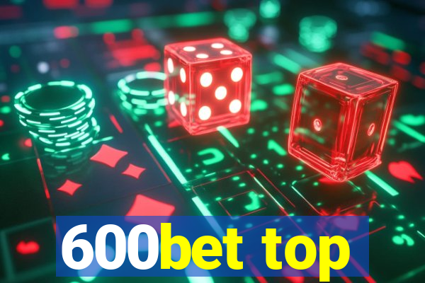 600bet top