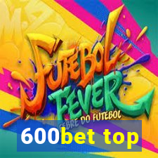 600bet top