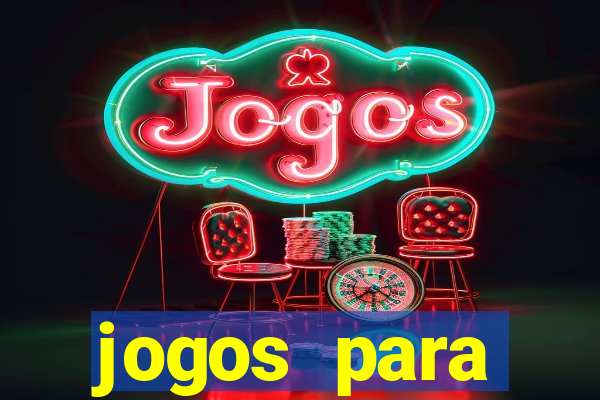 jogos para trabalhar regras e limites