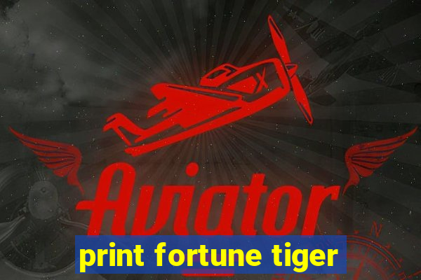 print fortune tiger